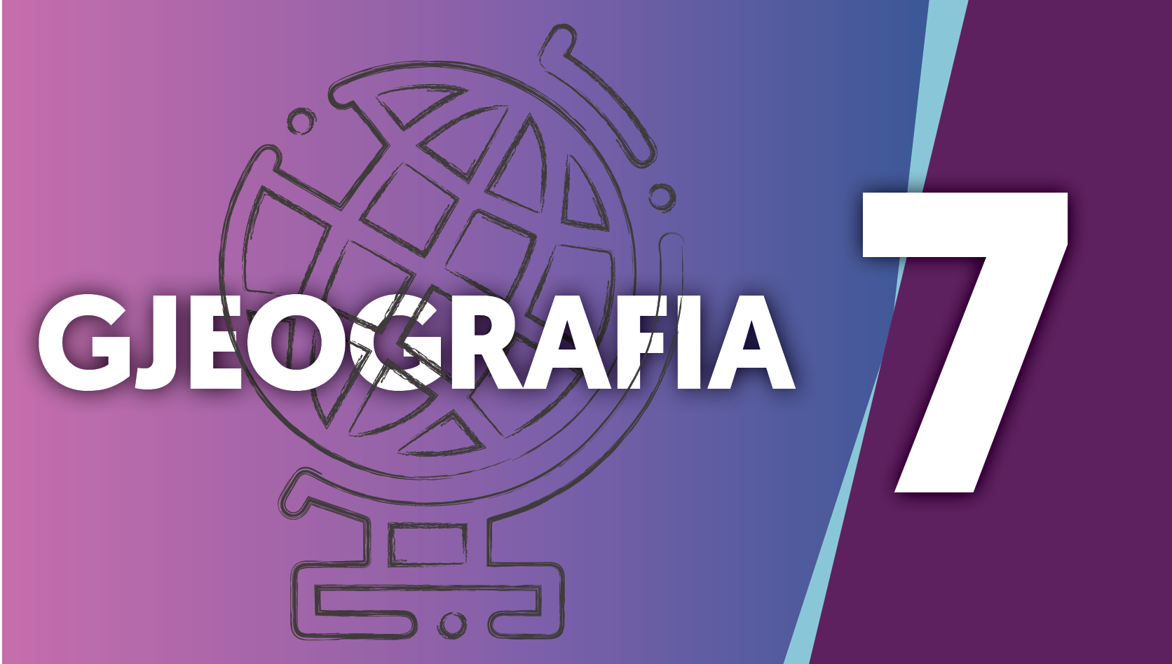 Gjeografi - Klasa e shtatë Image