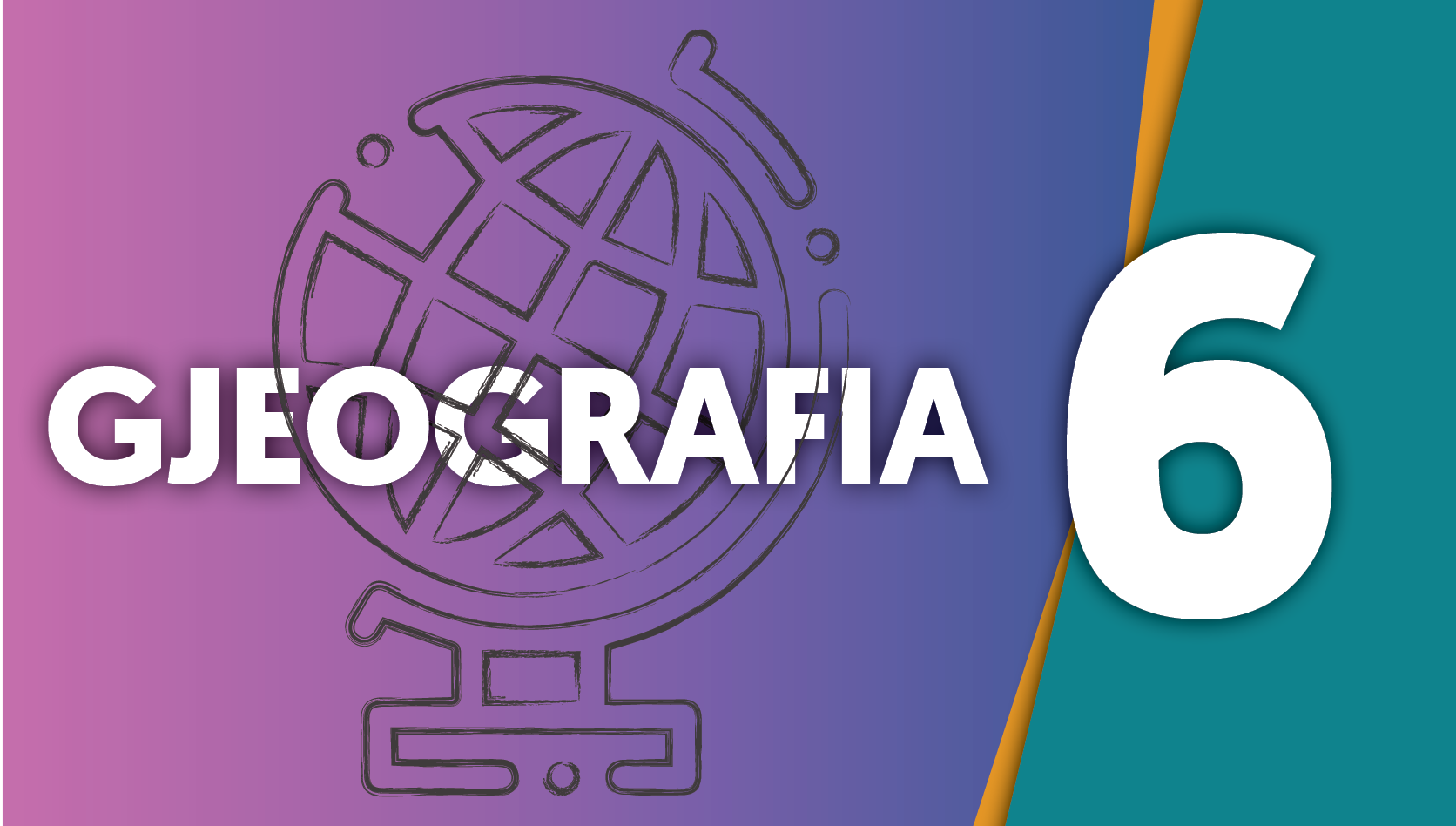 Gjeografi - Klasa e gjashtë Image
