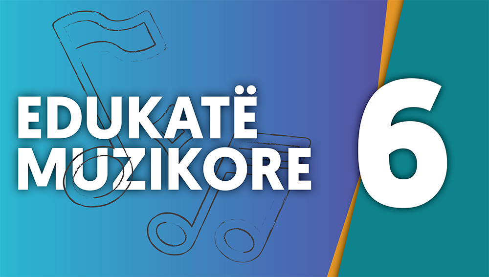 Edukatë muzikore - Klasa e gjashtë Image