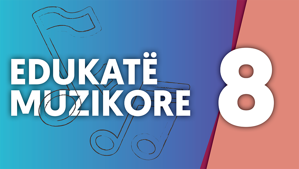 Edukatë muzikore - klasa e tetë Image
