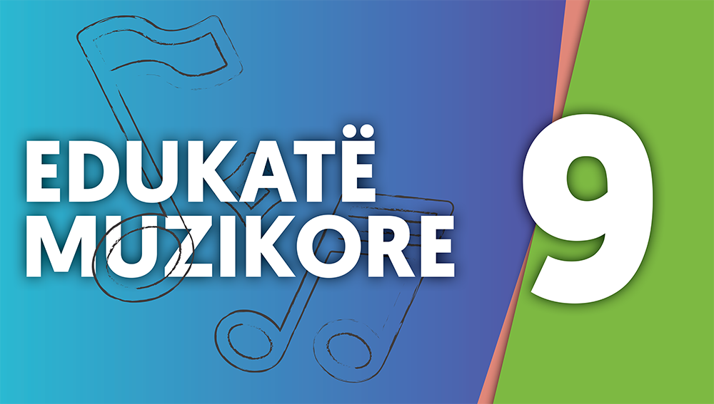Edukatë muzikore - klasa e nëntë Image